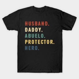 Husband Daddy Abuelo Protector Hero Dad Gift Fathers Day T-Shirt